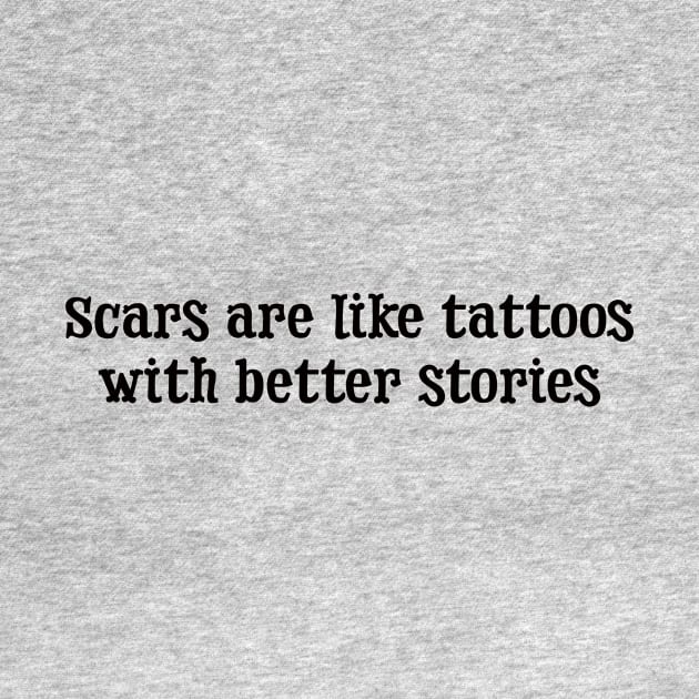 Scars are Like Tattoos by ObtuseObstructionist